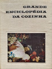 GRANDE ENCICLOPÉDIA DA COZINHA.